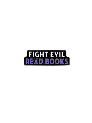 Fight Evil, Read Books enamel pin