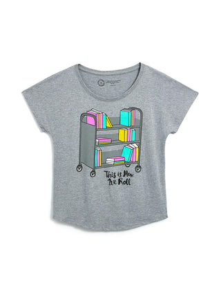 This is How We Roll Women’s Relaxed Fit T-Shirt