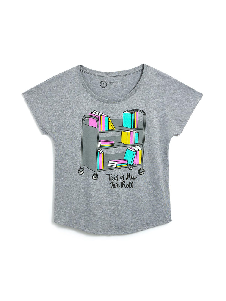 This is How We Roll Women’s Relaxed Fit T-Shirt