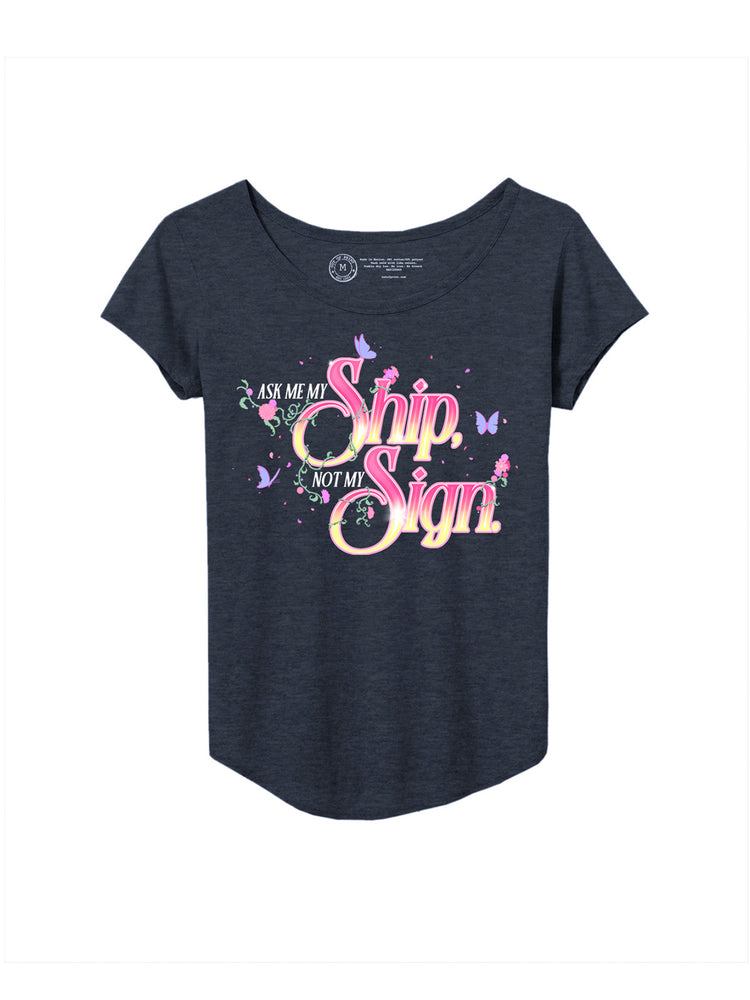 Ask Me My Ship, Not My Sign Women’s Relaxed Fit T-Shirt