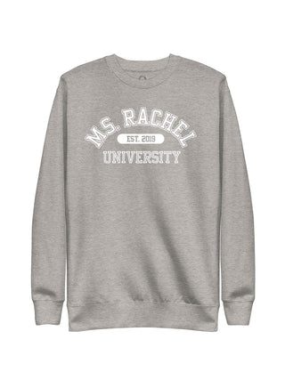 Ms. Rachel University Unisex Sweatshirt (Print Shop)