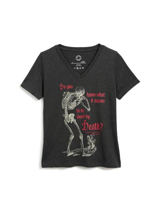 A dark heather gray v-neck t-shirt featuring a graphic of a skeleton and red text that reads 'Do you know what it means to be loved by Death?'.
