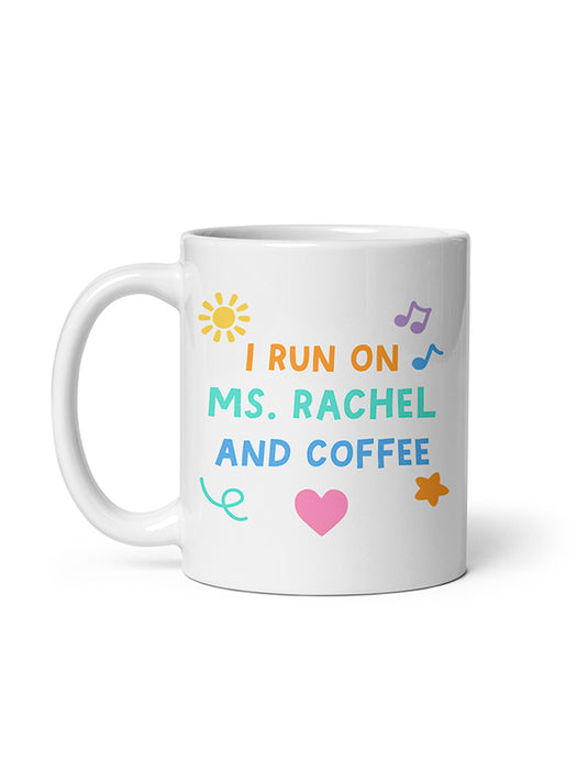 I Run on Ms. Rachel and Coffee Mug (Print Shop)