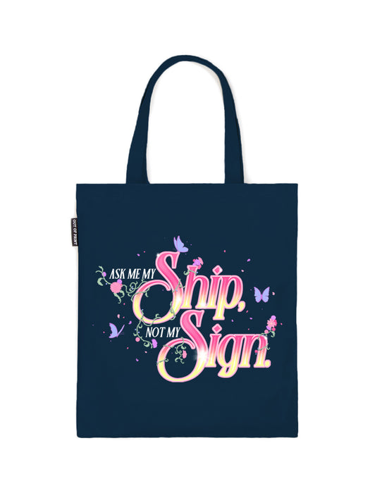 Ask Me My Ship, Not My Sign tote bag