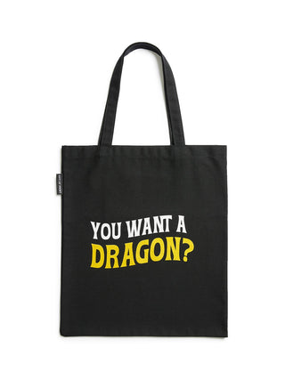 Black tote bag with 'You Want a Dragon?' text on a white background
