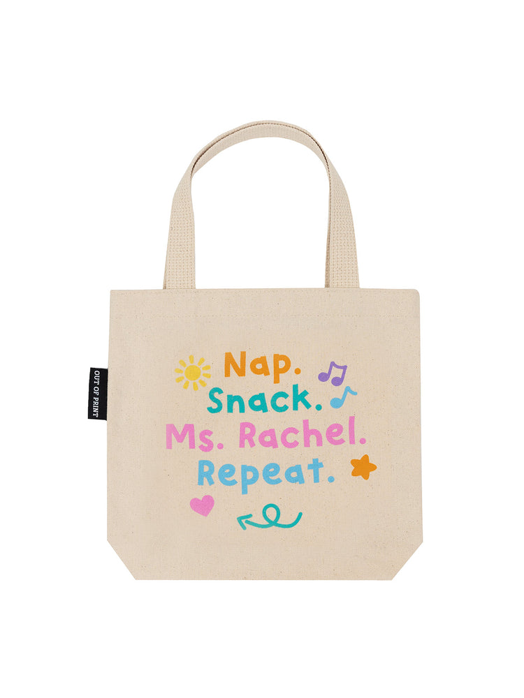 Nap. Snack. Ms. Rachel. Repeat mini tote bag Out of Print