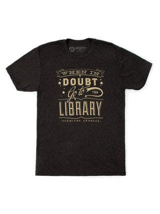 When in Doubt, Go to the Library Unisex T-Shirt