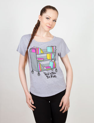 This is How We Roll Women’s Relaxed Fit T-Shirt