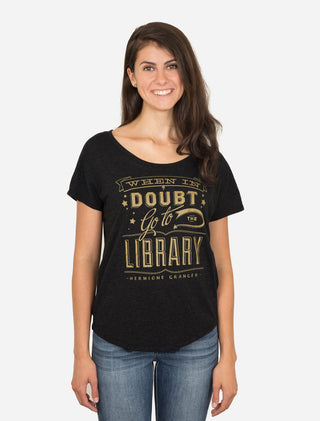When in Doubt, Go to the Library Women’s Relaxed Fit T-Shirt