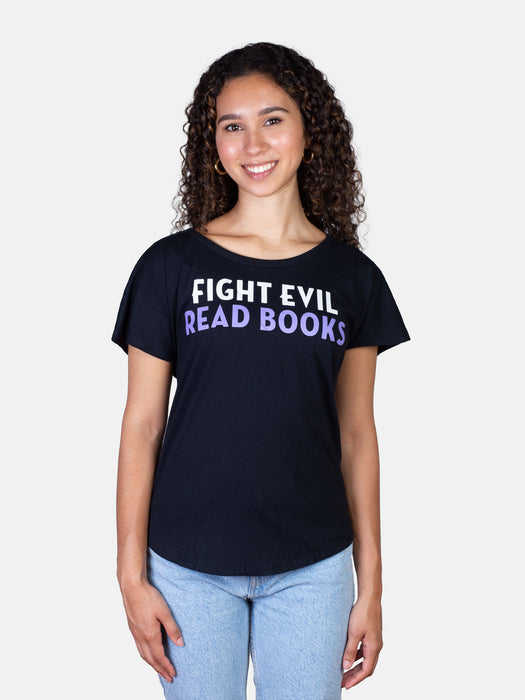 Fight Evil, Read Books Women’s Relaxed Fit T-Shirt